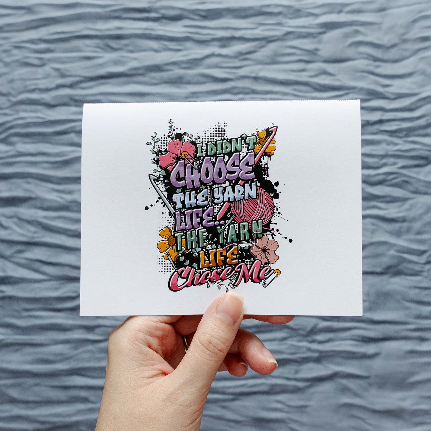 Printable "Yarn Life Chose Me" Note & Care Card